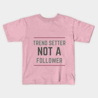 TREND SETTER BEST QUALITY TEE Kids T-Shirt